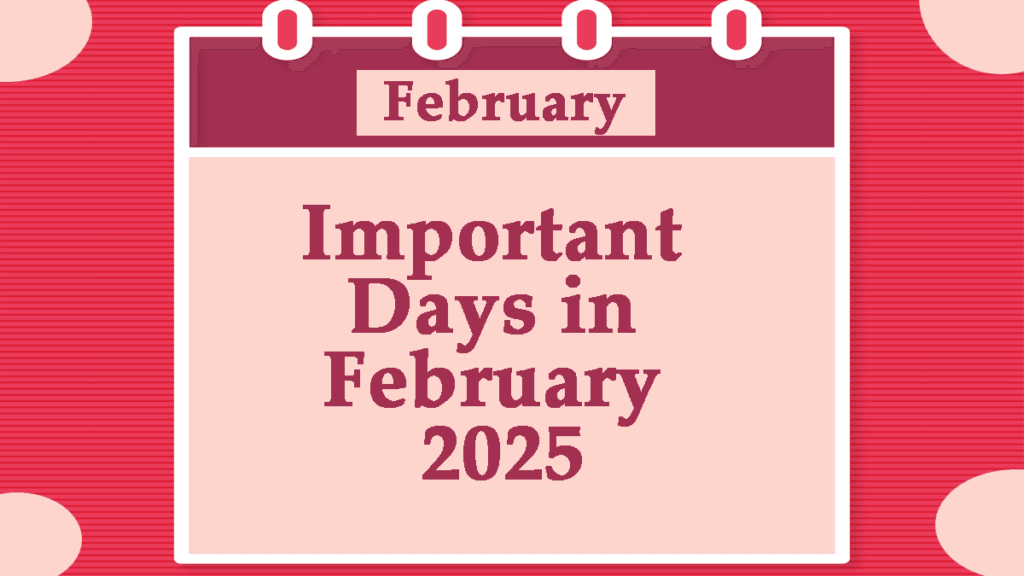 Important Days in February 2025