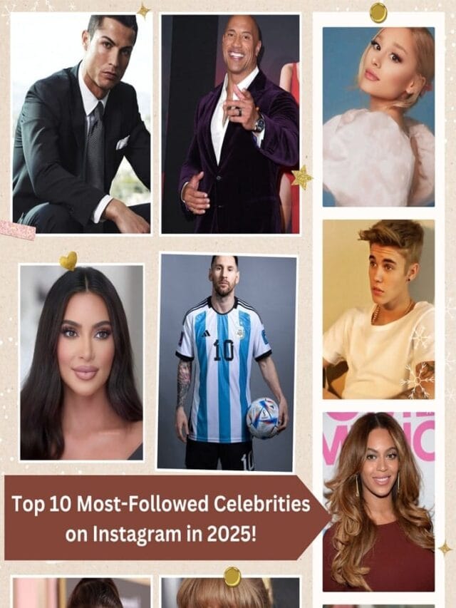 Top 10 Most-Followed Celebrities on Instagram in 2025